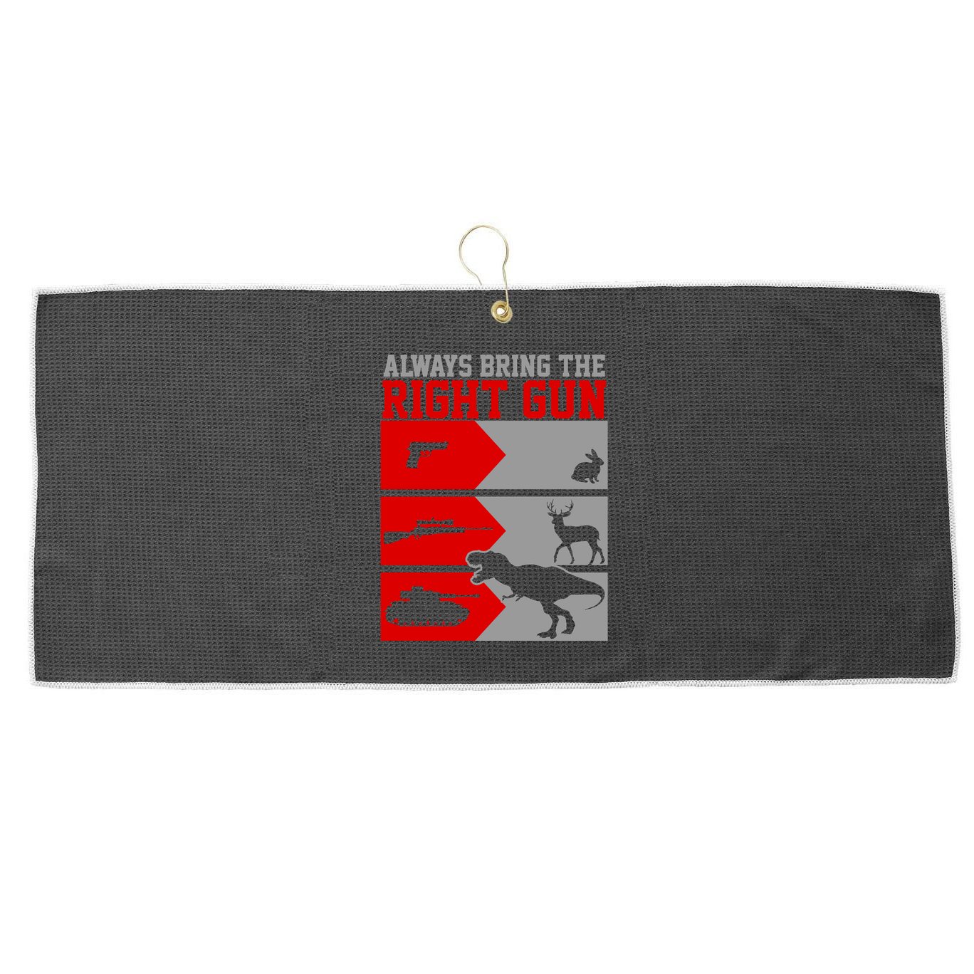 Always Bring The Right Funny Large Microfiber Waffle Golf Towel