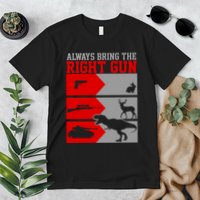 Always Bring The Right Funny Premium T-Shirt