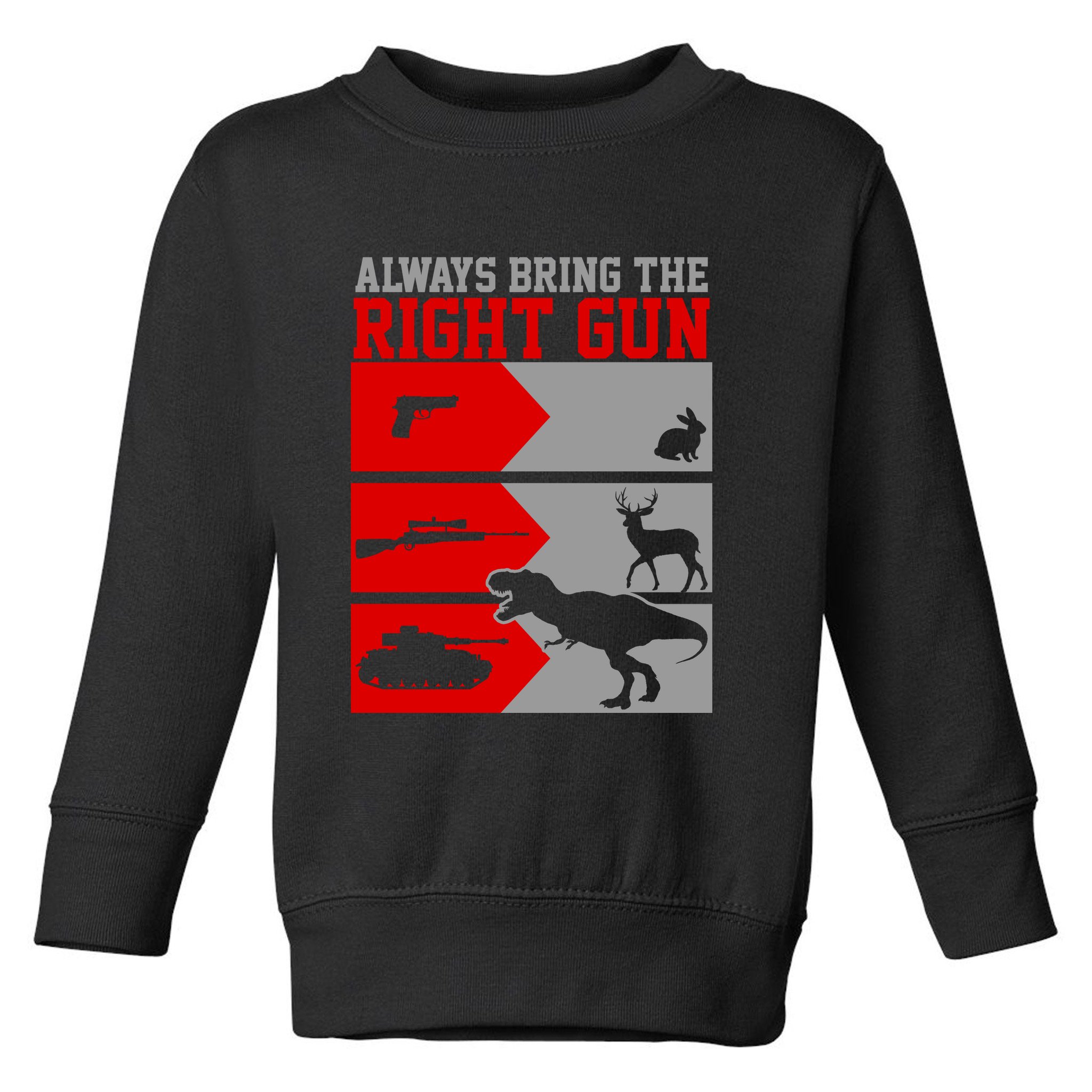 Always Bring The Right Funny Toddler Sweatshirt