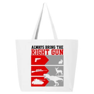 Always Bring The Right Funny 25L Jumbo Tote