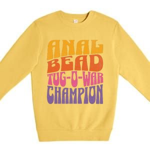 Anal Bead Tugowar Champion Funny Saying Premium Crewneck Sweatshirt