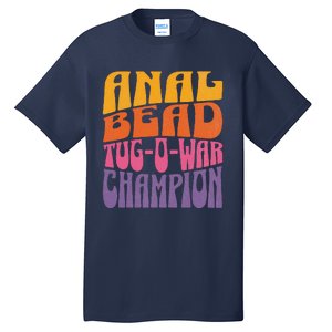 Anal Bead Tugowar Champion Funny Saying Tall T-Shirt