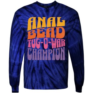 Anal Bead Tugowar Champion Funny Saying Tie-Dye Long Sleeve Shirt