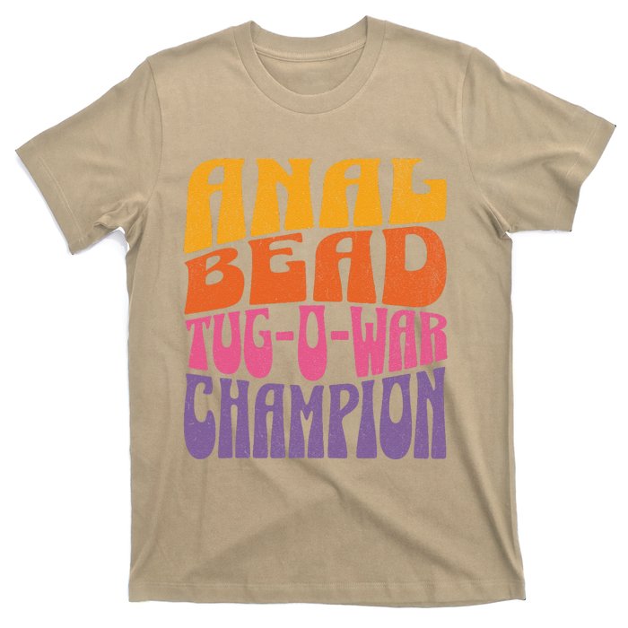 Anal Bead Tugowar Champion Funny Saying T-Shirt