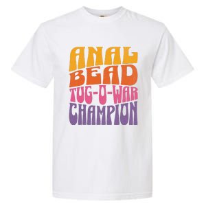 Anal Bead Tugowar Champion Funny Saying Garment-Dyed Heavyweight T-Shirt