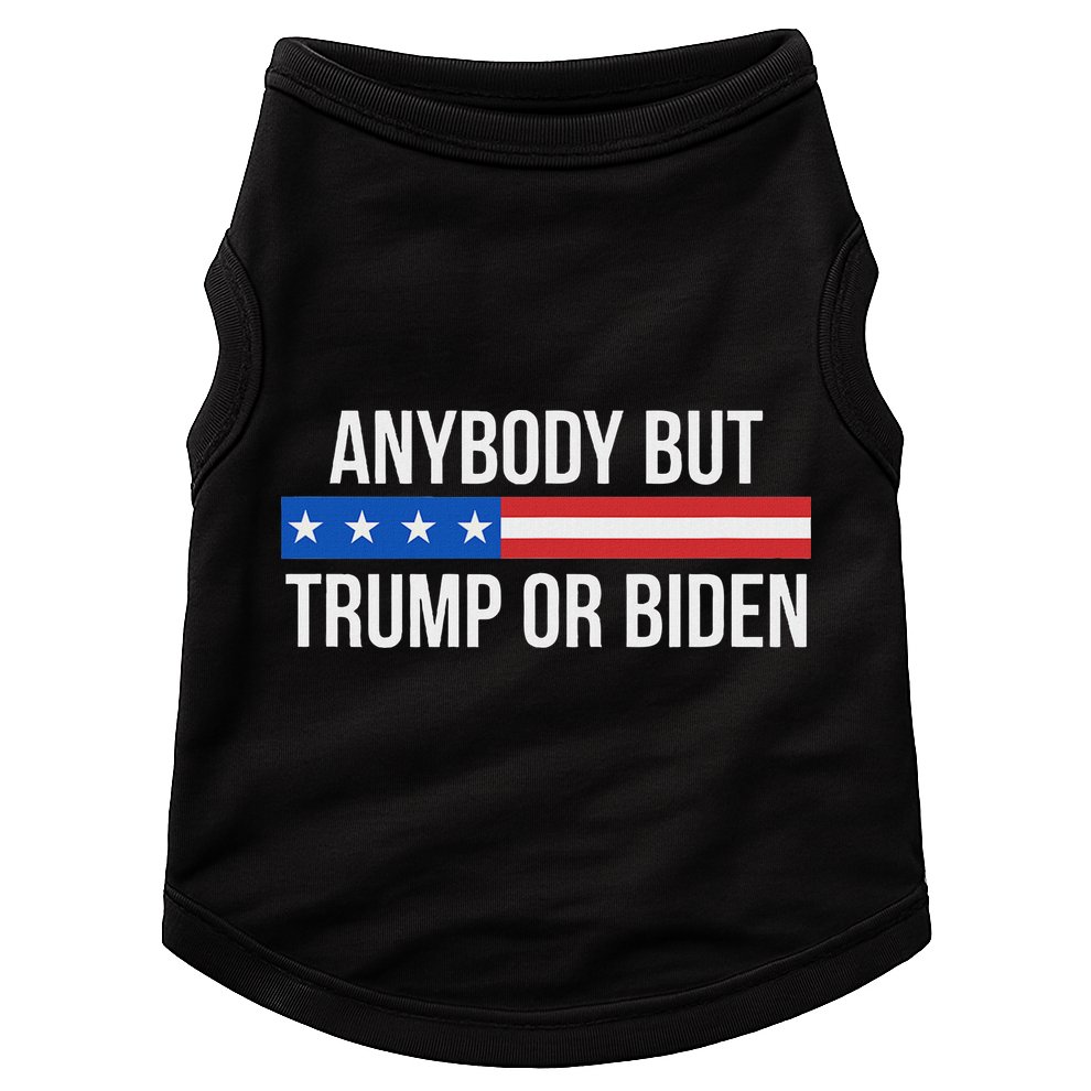 Anybody But Trump Or Biden Political Statement Doggie Tank