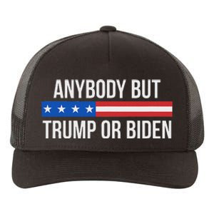 Anybody But Trump Or Biden Political Statement Yupoong Adult 5-Panel Trucker Hat