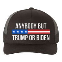 Anybody But Trump Or Biden Political Statement Yupoong Adult 5-Panel Trucker Hat