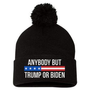 Anybody But Trump Or Biden Political Statement Pom Pom 12in Knit Beanie