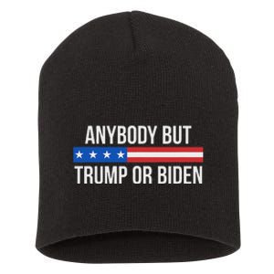 Anybody But Trump Or Biden Political Statement Short Acrylic Beanie