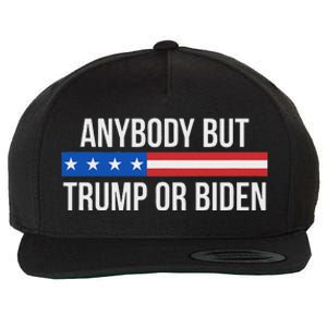 Anybody But Trump Or Biden Political Statement Wool Snapback Cap