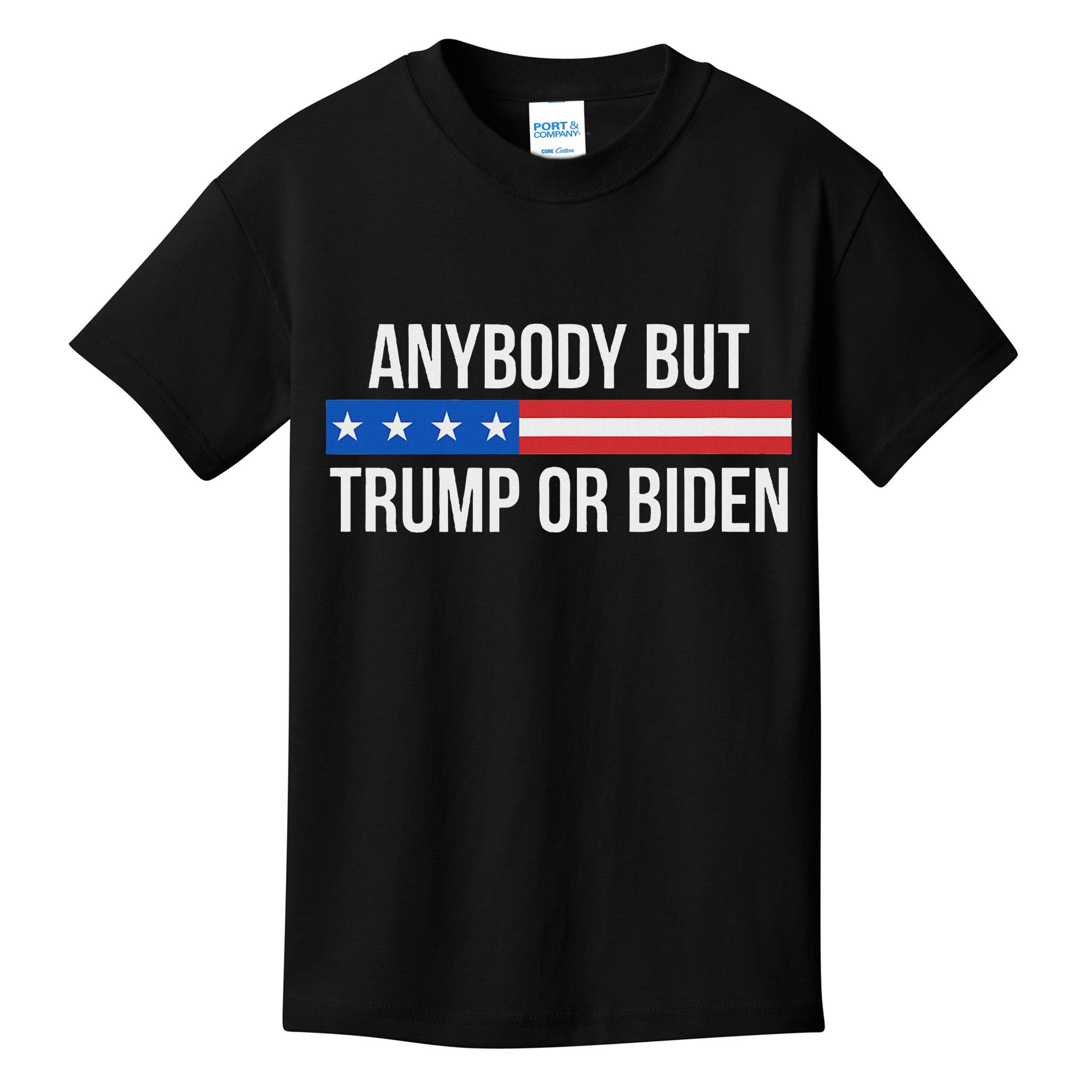 Anybody But Trump Or Biden Political Statement Kids T-Shirt
