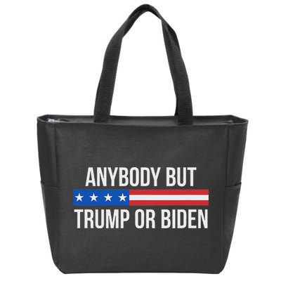 Anybody But Trump Or Biden Political Statement Zip Tote Bag