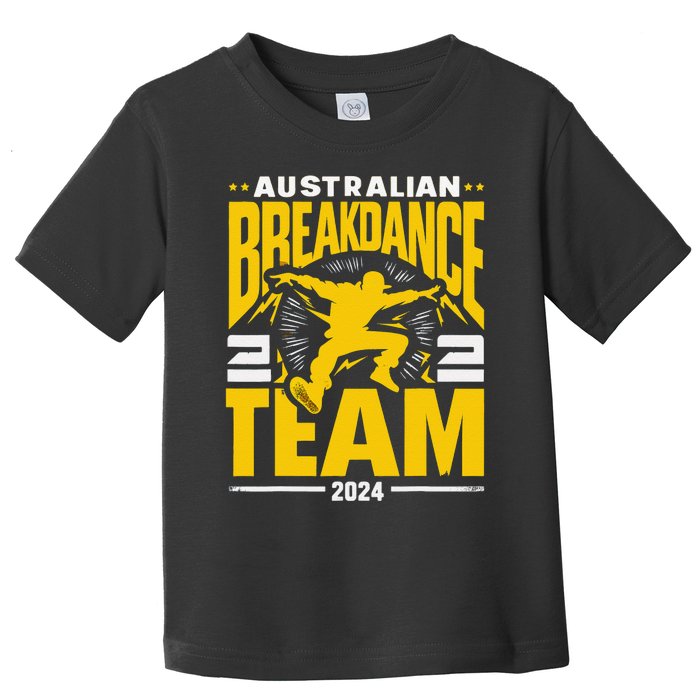 Australian Breakdance Team 2024 Hilarious Breakdancing 24 Toddler T-Shirt