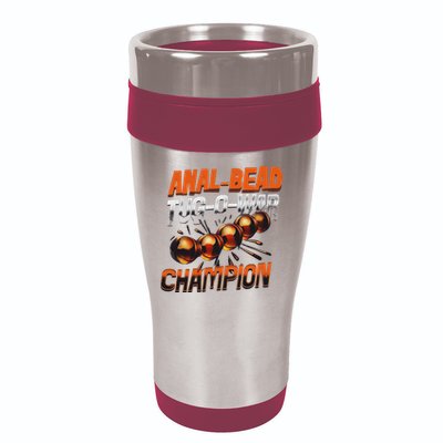 Anal Bead Tug O War Champion Funny Saying 16oz Travel Tumbler