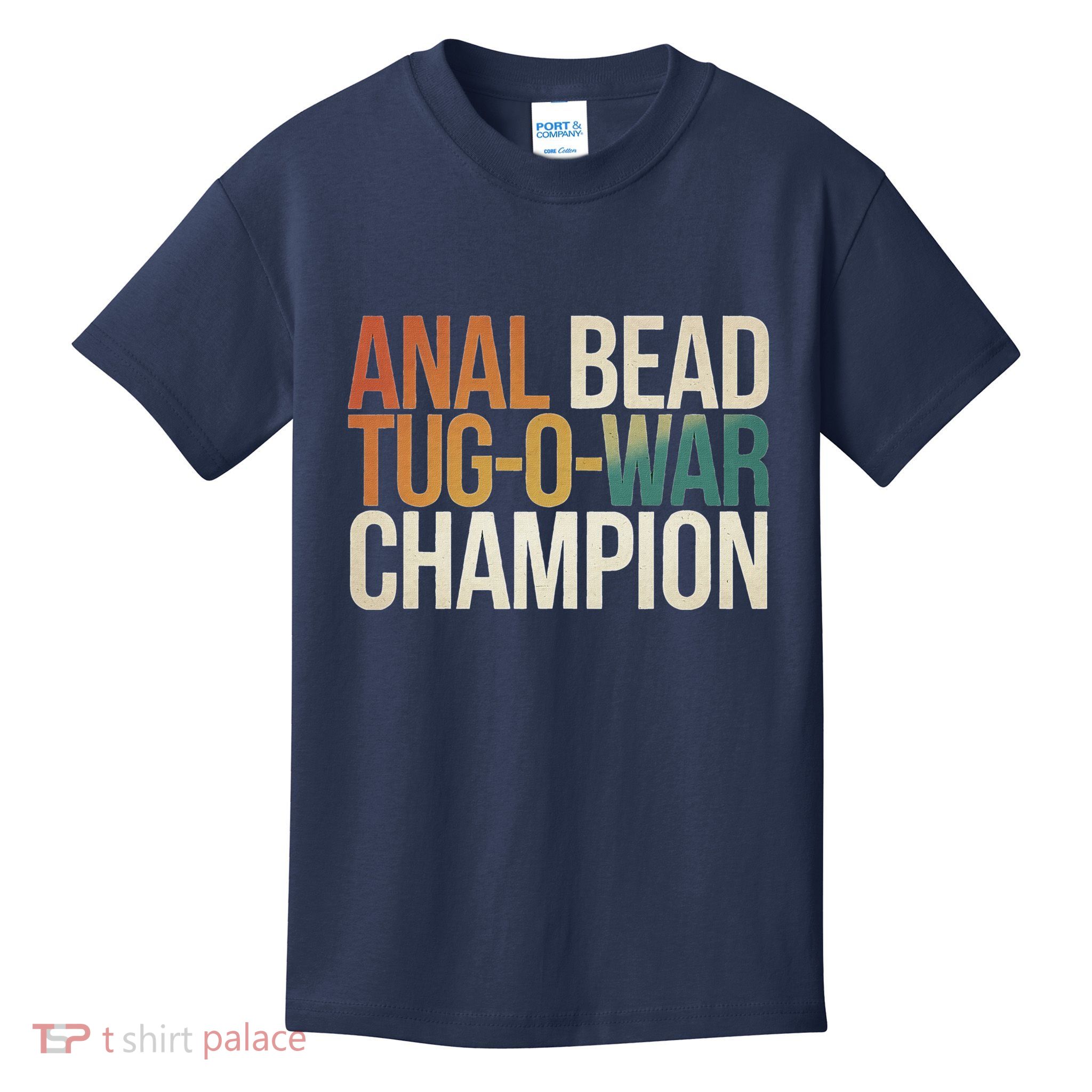 Anal Bead Tug O War Champion Funny Saying Colorblast Kids T-Shirt