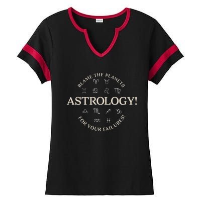 Astrology! Blame The Planets For Your Failures Symbols Ladies Halftime Notch Neck Tee