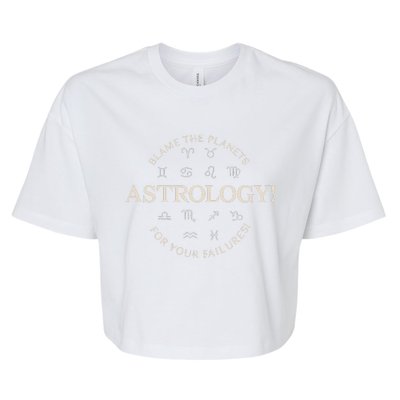 Astrology! Blame The Planets For Your Failures Symbols Bella+Canvas Jersey Crop Tee