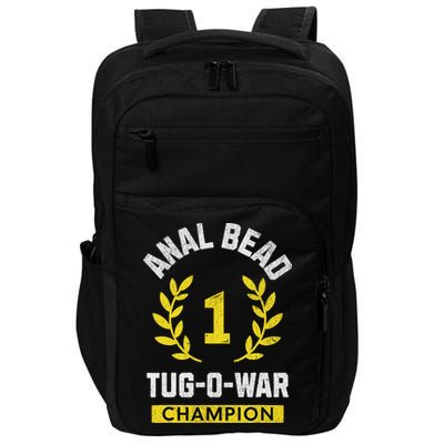 Anal Bead Tug O War Champion Funny Quote Sarcastic Saying Impact Tech Backpack