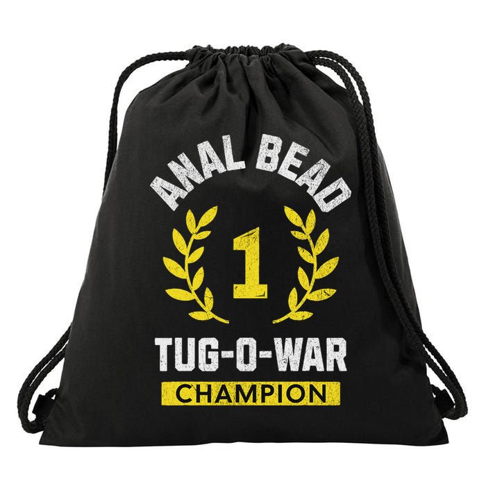 Anal Bead Tug O War Champion Funny Quote Sarcastic Saying Drawstring Bag