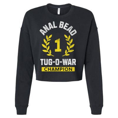 Anal Bead Tug O War Champion Funny Quote Sarcastic Saying Cropped Pullover Crew