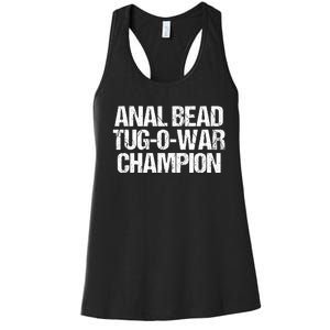 Anal Bead Tug O War Champion Funny Sarcastic Saying Women's Racerback Tank