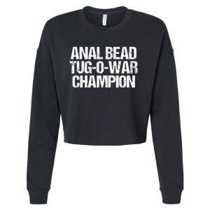 Anal Bead Tug O War Champion Funny Sarcastic Saying Cropped Pullover Crew