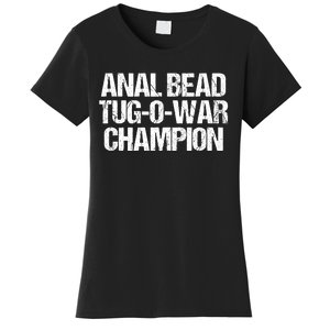 Anal Bead Tug O War Champion Funny Sarcastic Saying Women's T-Shirt