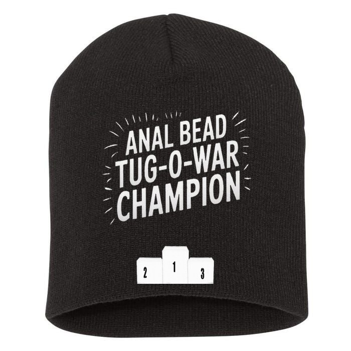 Anal Bead Tug O War Champion Funny Saying Short Acrylic Beanie