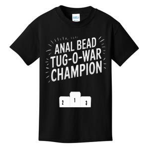 Anal Bead Tug O War Champion Funny Saying Kids T-Shirt