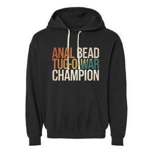 Anal Bead Tug O War Champion Funny Saying Garment-Dyed Fleece Hoodie