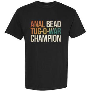 Anal Bead Tug O War Champion Funny Saying Garment-Dyed Heavyweight T-Shirt