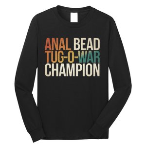 Anal Bead Tug O War Champion Funny Saying Long Sleeve Shirt