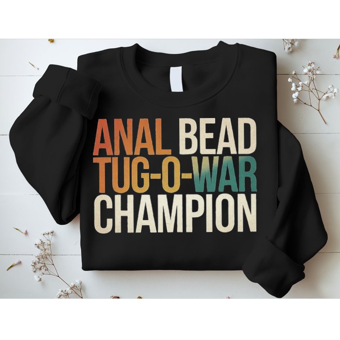 Anal Bead Tug O War Champion Funny Saying Sweatshirt