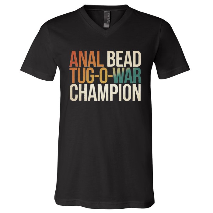 Anal Bead Tug O War Champion Funny Saying V-Neck T-Shirt