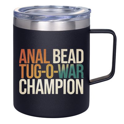 Anal Bead Tug O War Champion Funny Saying 12oz Stainless Steel Coffee Mug