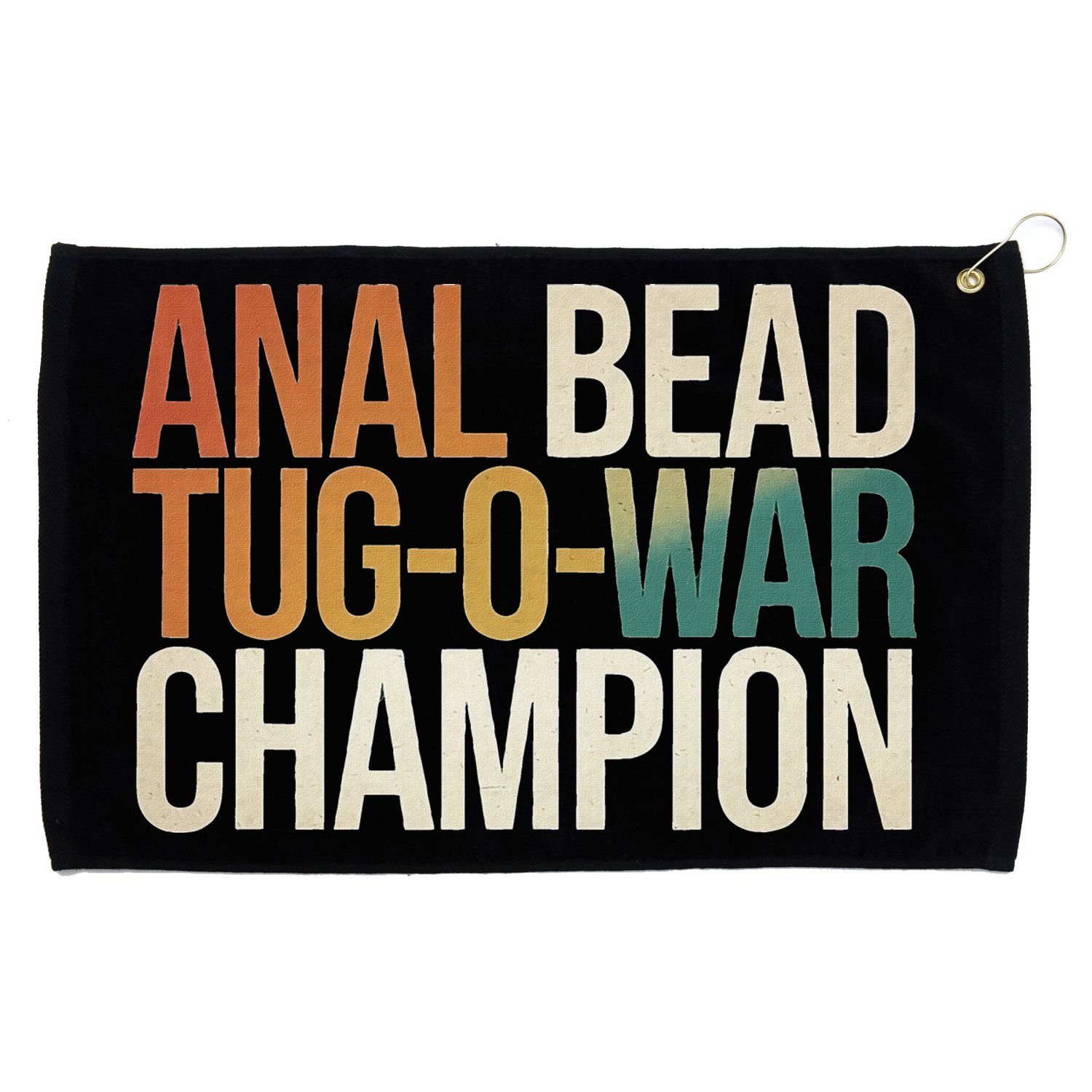 Anal Bead Tug O War Champion Funny Saying Grommeted Golf Towel