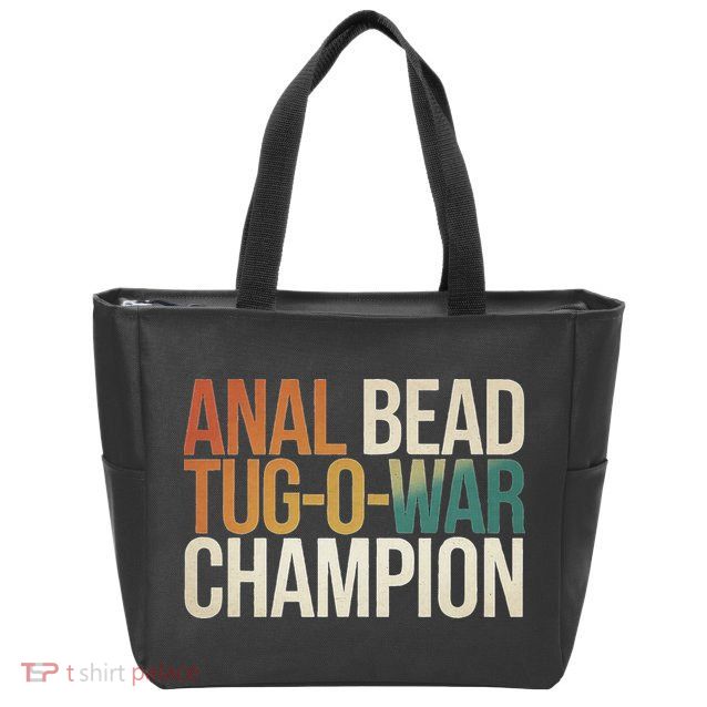 Anal Bead Tug O War Champion Funny Saying Zip Tote Bag