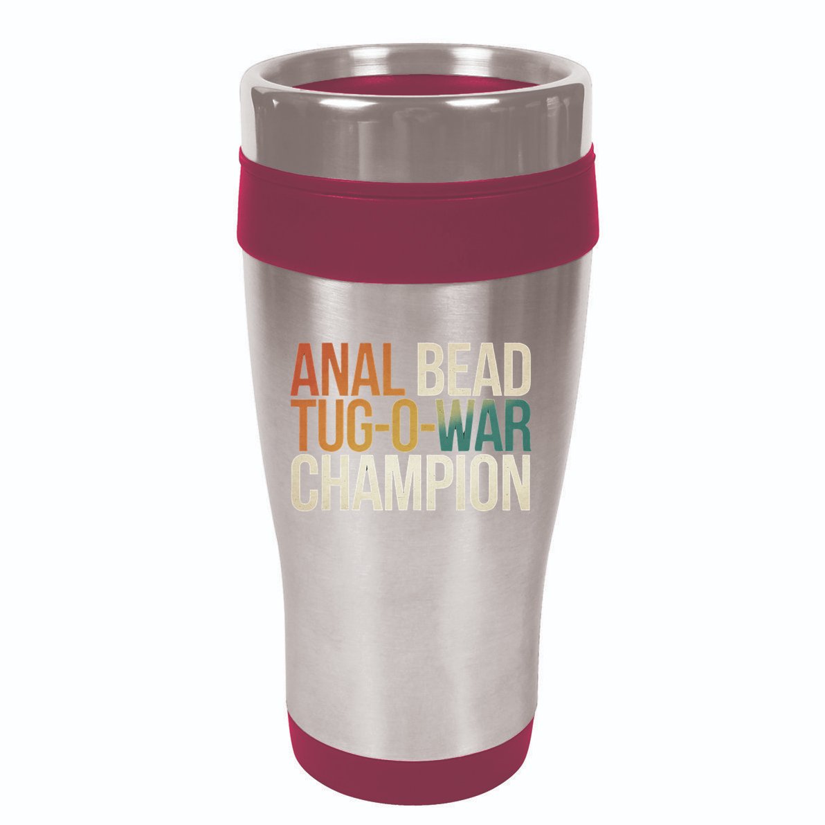 Anal Bead Tug O War Champion Funny Saying 16oz Travel Tumbler