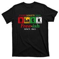 Africa Black Unapologetically Freeish Since 1865 Juneteenth T-Shirt