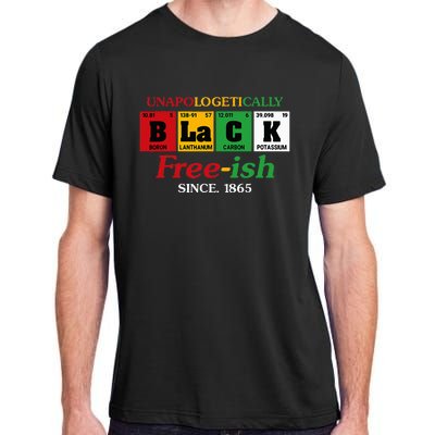 Africa Black Unapologetically Freeish Since 1865 Juneteenth Adult ChromaSoft Performance T-Shirt