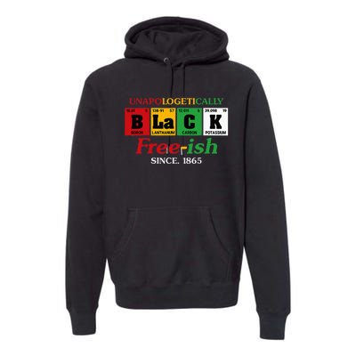 Africa Black Unapologetically Freeish Since 1865 Juneteenth Premium Hoodie