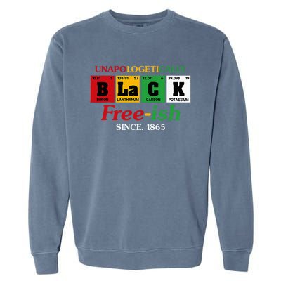 Africa Black Unapologetically Freeish Since 1865 Juneteenth Garment-Dyed Sweatshirt