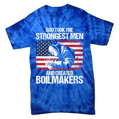 American Boilermakers Union Worker Strongest Us Flag Gift Tie-Dye T-Shirt