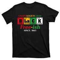 Africa Black Unapologetically Freeish Since 1865 Juneteenth T-Shirt