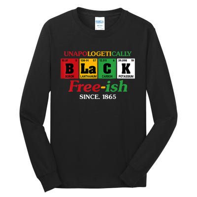 Africa Black Unapologetically Freeish Since 1865 Juneteenth Tall Long Sleeve T-Shirt