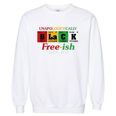 Africa Black Unapologetically Freeish Since 1865 Juneteenth Garment-Dyed Sweatshirt