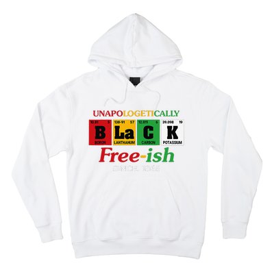 Africa Black Unapologetically Freeish Since 1865 Juneteenth Hoodie