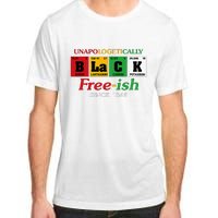 Africa Black Unapologetically Freeish Since 1865 Juneteenth Adult ChromaSoft Performance T-Shirt