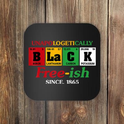 Africa Black Unapologetically Freeish Since 1865 Juneteenth Coaster